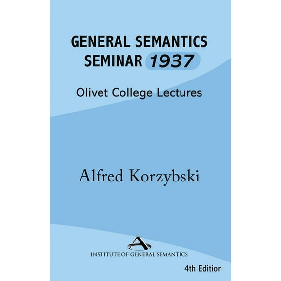 General Semantics Seminar 1937, (Paperback)