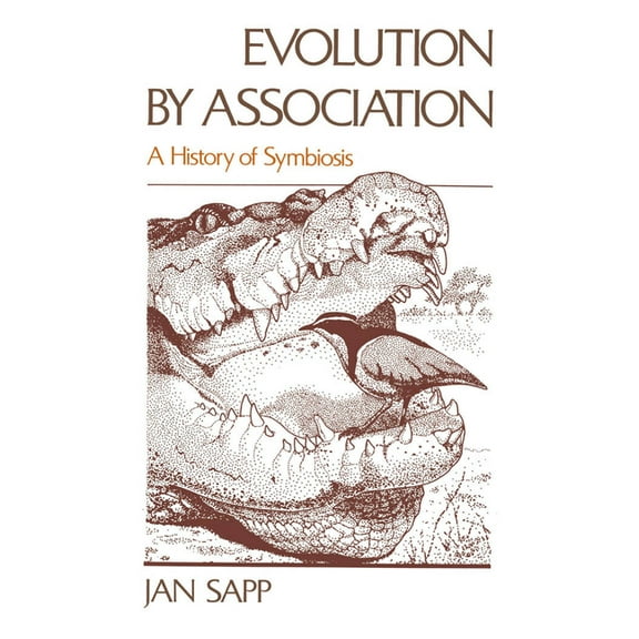 Evolution by Association: A History of Symbiosis, (Paperback)