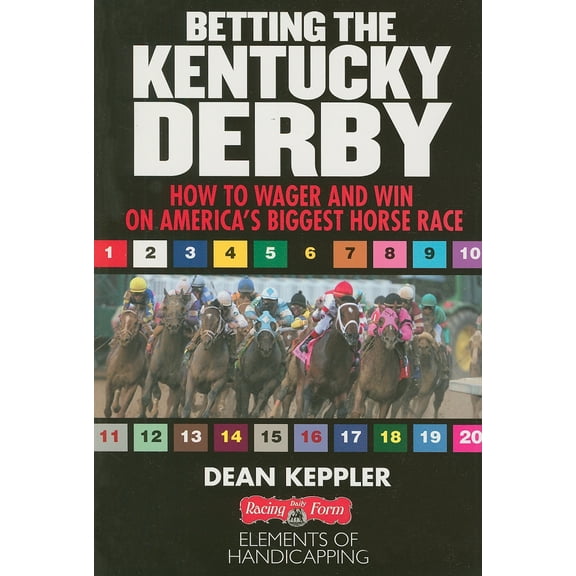 Betting the Kentucky Derby: How to Wage & Win (Paperback)