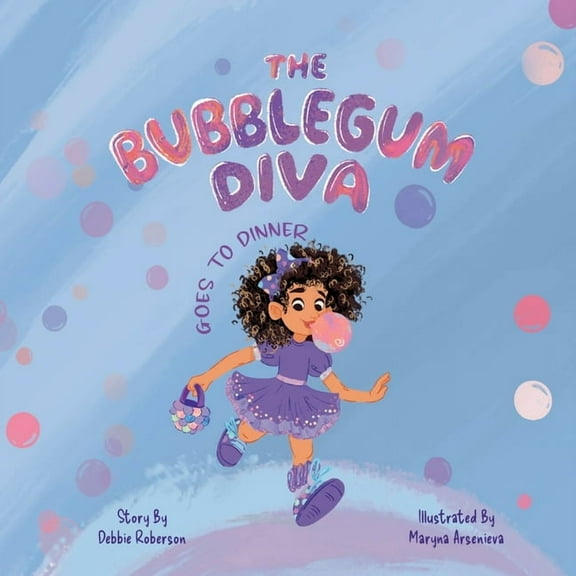 The Bubblegum Diva The Bubblegum Diva Goes to Dinner, (Paperback)