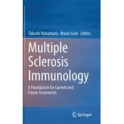 Multiple Sclerosis Immunology: A Foundation for Current and Future Treatments (Hardcover)