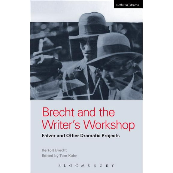 World Classics Brecht and the Writer's Workshop: Fatzer and Other Dramatic Projects, (Hardcover)
