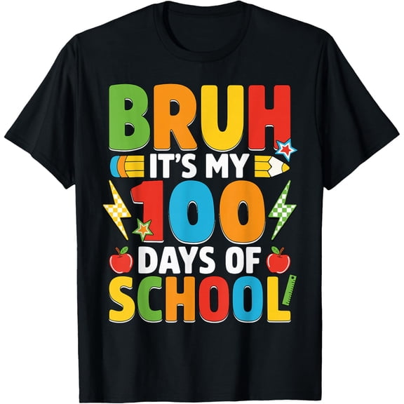 Bruh Its My 100 Days of School Funny Adult 100th Day Adult T-shirt