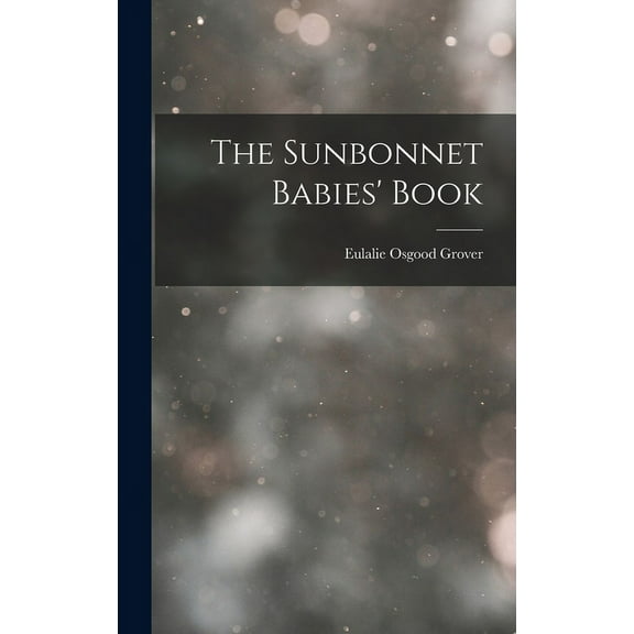 The Sunbonnet Babies' Book (Hardcover)