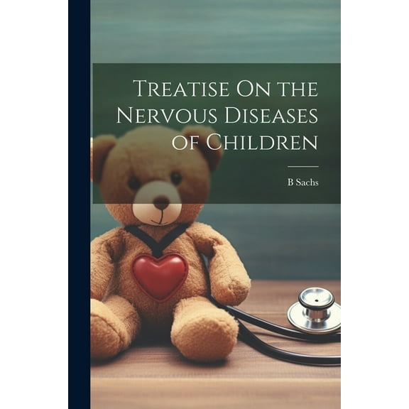 Treatise On the Nervous Diseases of Children (Paperback)