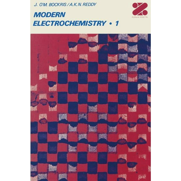 Modern Electrochemistry: An Introduction to an Interdisciplinary Area Volume 1, (Paperback)