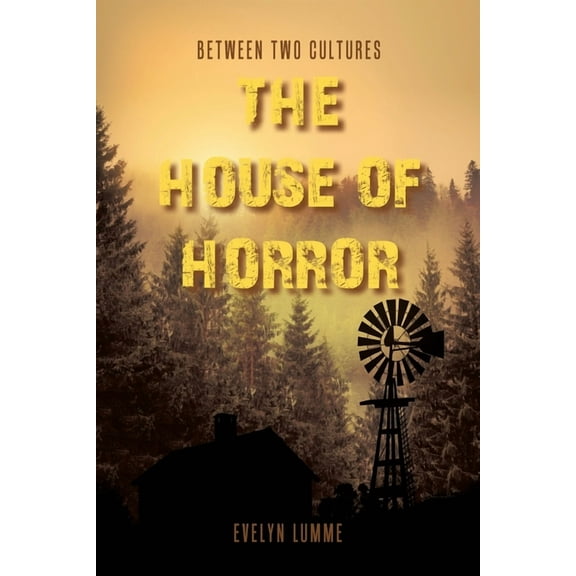 Between Two Cultures : The House of Horror (Paperback)