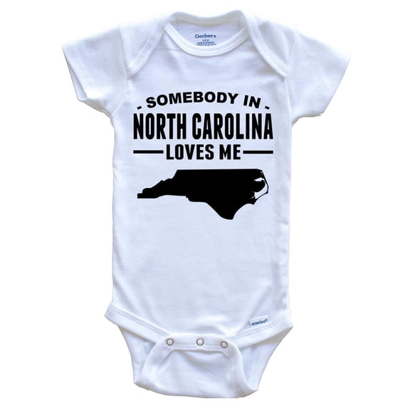 Somebody In North Carolina Loves Me Baby Bodysuit - North Carolina Baby Bodysuit