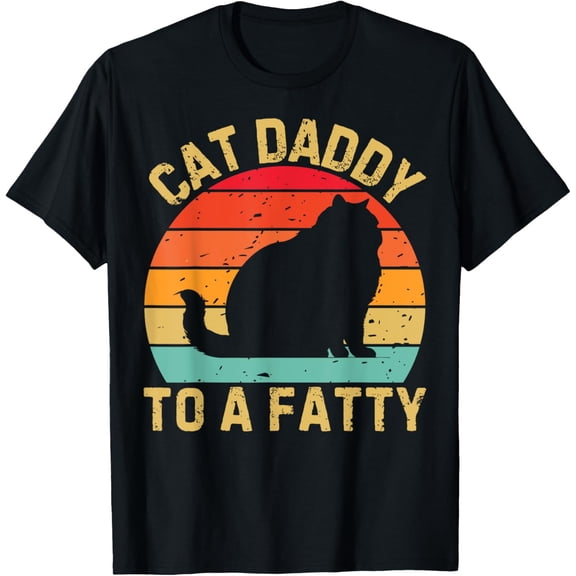 Cat Daddy To A Fatty Cat Dad Cat Lover Pet Owner T-Shirt