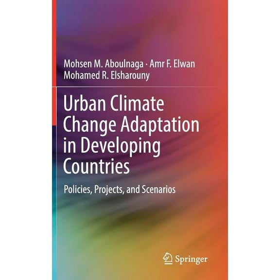 Urban Climate Change Adaptation in Developing Countries: Policies, Projects, and Scenarios, (Hardcover)