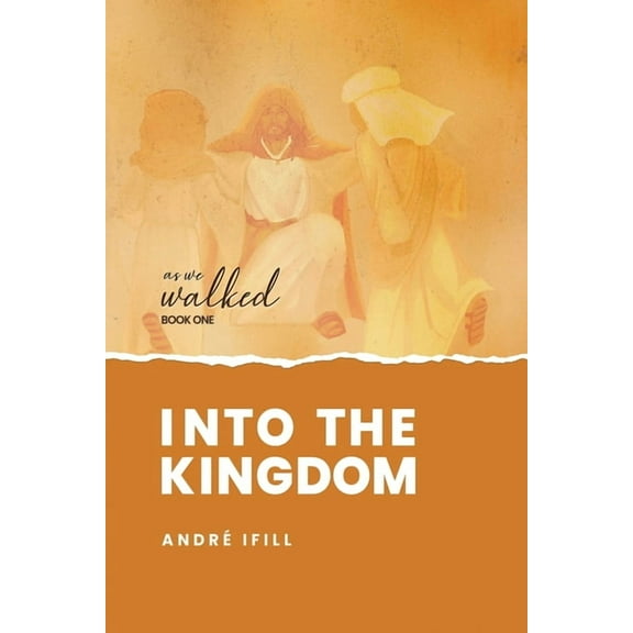 Into the Kingdom, (Paperback)