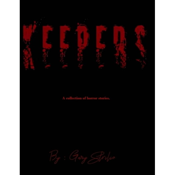 Keepers  Paperback  1700945599 9781700945594 Gary Strilio