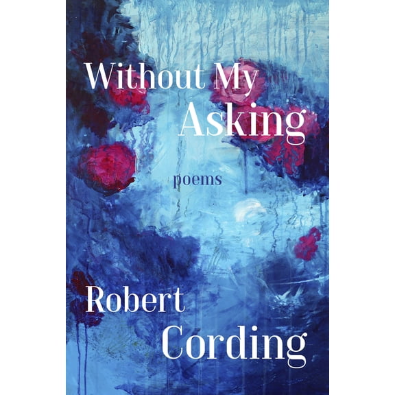 Notable Voices: Without My Asking : Poetry (Paperback)