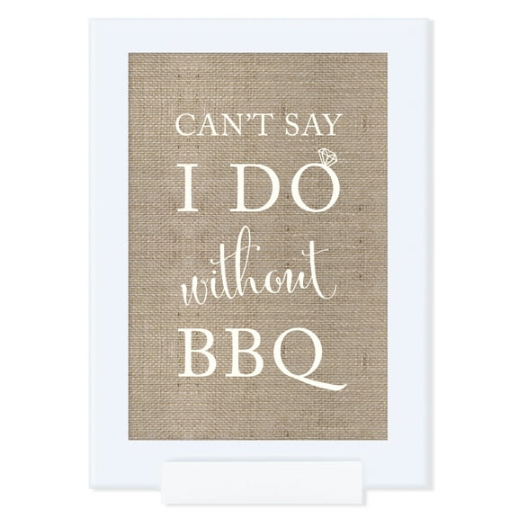 Can't Say I Do Without BBQ Framed Burlap Wedding Party Signs