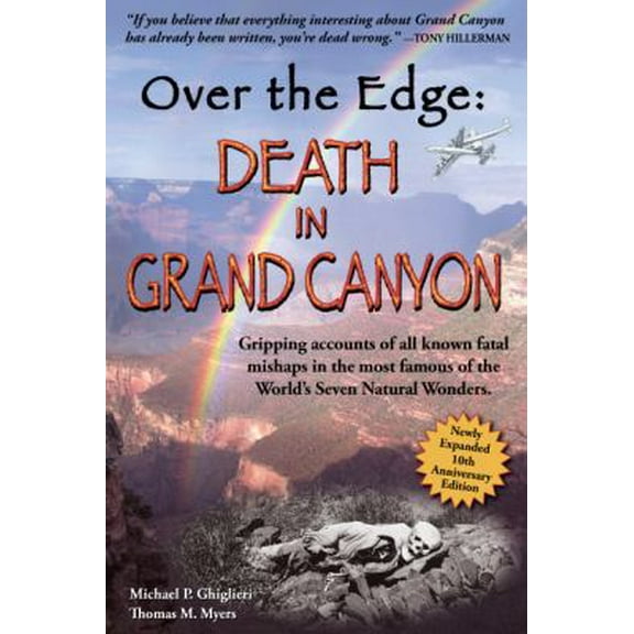Pre-Owned Over The Edge: Death in Grand Canyon, Newly Expanded 10th Anniversary Edition (Paperback) 0984785809 9780984785803