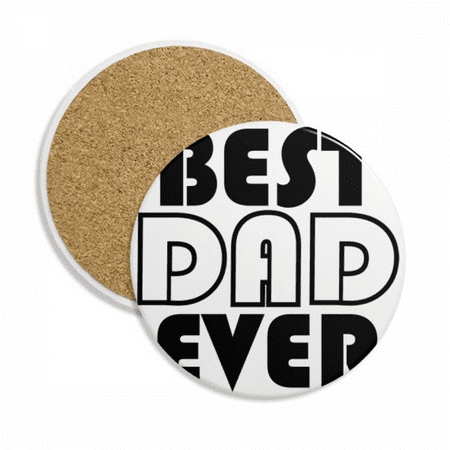 

Best Dad Ever Quote Father s Day Coaster Cup Mug Tabletop Protection Absorbent Stone