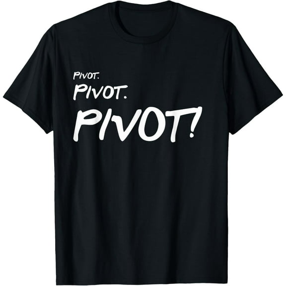 Pivot! Friends T-Shirt T-ShirtMen and women, Black T-shirt, size: Extra large S-4XL