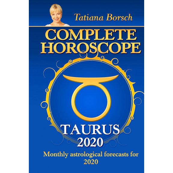 Complete Horoscope Taurus 2020: Monthly Astrological Forecasts for 2020, (Paperback)