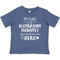 thumbnail image 3 of Inktastic My Dad is a Respiratory Therapist and a Hero Boys or Girls Baby T-Shirt, 3 of 5