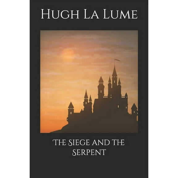 The Siege and the Serpent (Paperback)