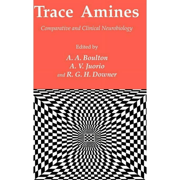 Experimental and Clinical Neuroscience Trace Amines, (Hardcover)