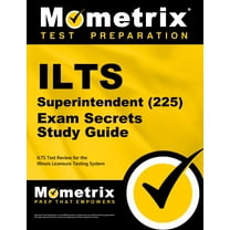 Ilts Superintendent (225) Exam Secrets Study Guide : Ilts Test Review for the Illinois Licensure Testing System (Paperback)