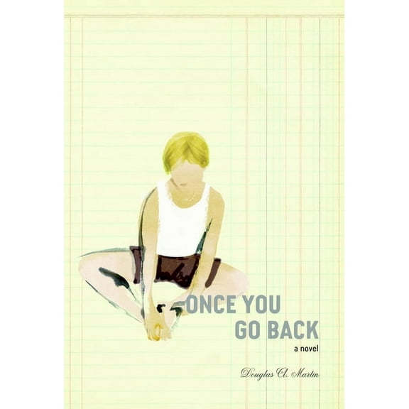 Once You Go Back : A Novel (Paperback)