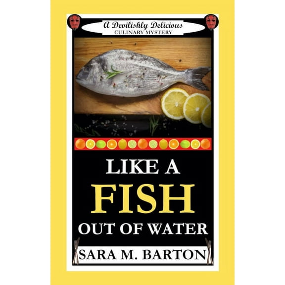 A Devilishly Delicious Culinary Mystery: Like a Fish Out of Water (Series #4) (Paperback)