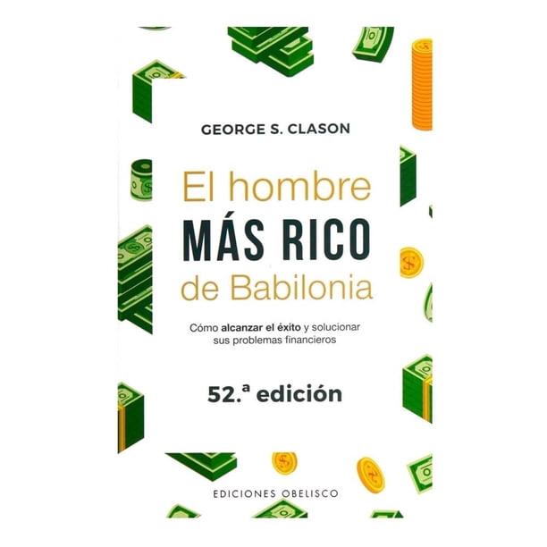 El hombre más rico de Babilonia Ediciones Obelisco Gorge S. Clason