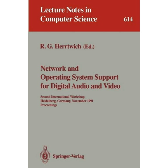 Lecture Notes in Computer Science Network and Operating System Support for Digital Audio and Video: Second International Workshop, Heidelberg, Germany, No, Book 614, (Paperback)