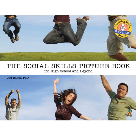 Pre-Owned The Social Skills Picture Book: For High School and Beyond (Paperback) 1932565353 9781932565355