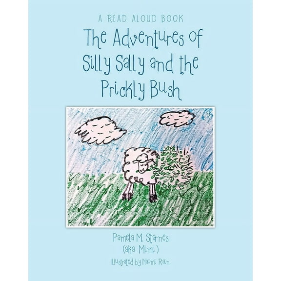 The Adventures of Silly Sally and The Prickly Bush, (Paperback)