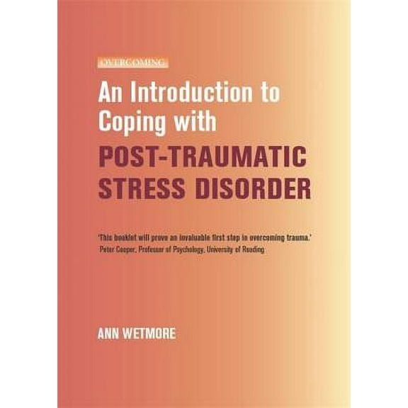 Overcoming: An Introduction to Coping with Post-Traumatic Stress (Paperback)