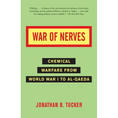 War of Nerves : Chemical Warfare from World War I to