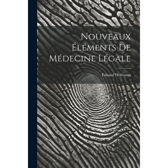 Nouveaux Éléments De Médecine Légale (Paperback)