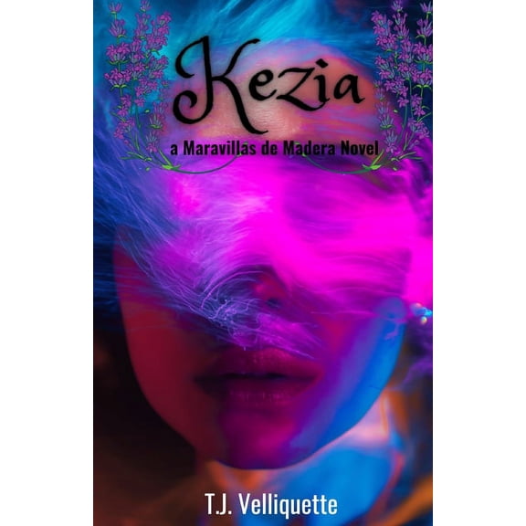 Maravillas de Madera Kezia: a Maravillas de Madera Novel, Book 1, (Paperback)