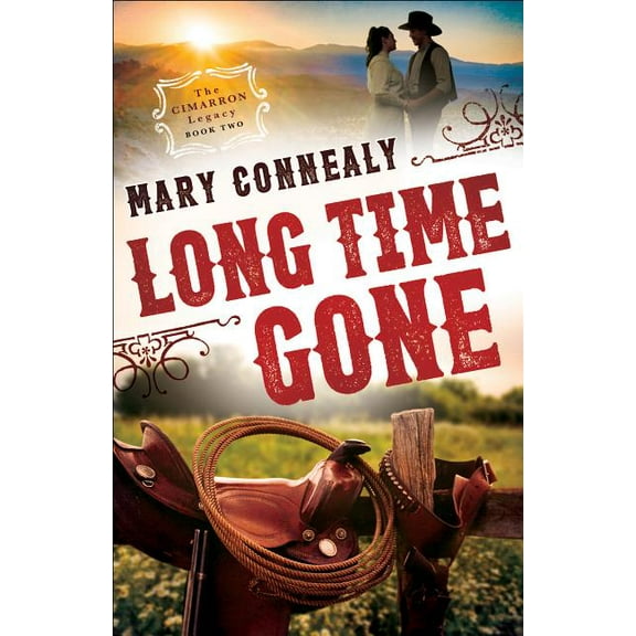 Cimarron Legacy Long Time Gone, Book 2, (Paperback)