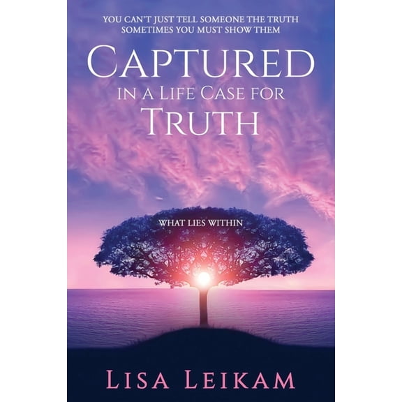 Captured In A Life Case For Truth, (Paperback)