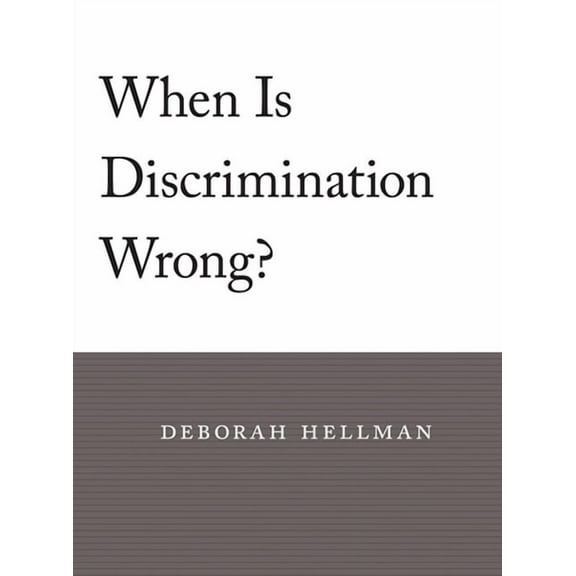 When Is Discrimination Wrong? (Paperback)