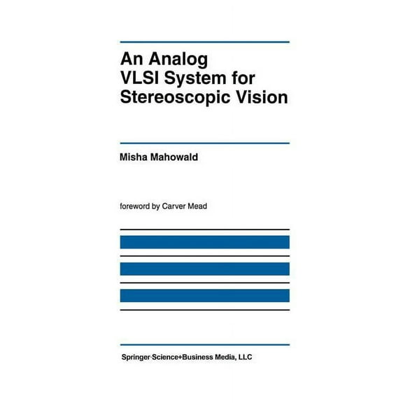 The Springer International Engineering a An Analog VLSI System for Stereoscopic Vision, Book 265, (Paperback)