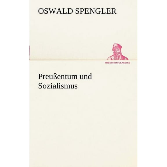 Preussentum Und Sozialismus (Paperback)