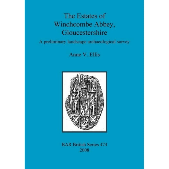 BAR British: The Estates of Winchcombe Abbey, Gloucestershire (Paperback)