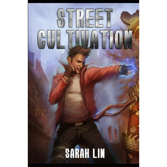 Street Cultivation (Paperback) by Sarah Lin