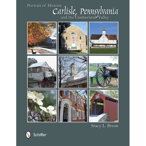 Pre-Owned Portrait of Historic Carlisle, Pennsylvania and the Cumberland Valley (Hardcover) 0764343149 9780764343148