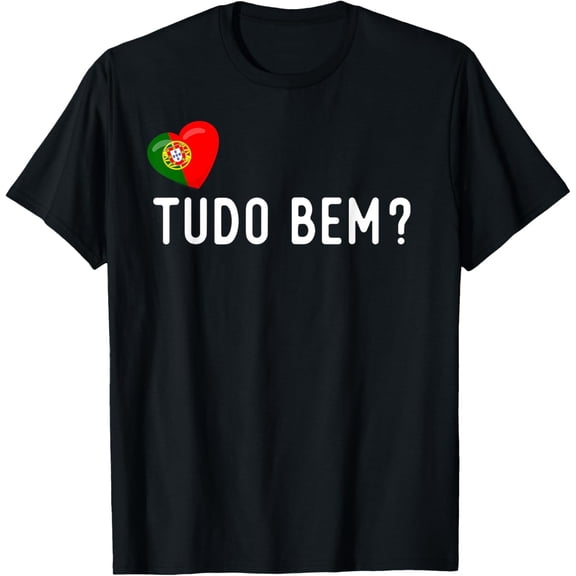 Velto Portugese Tudo Bem How Are You T-Shirt All Size S-5XL