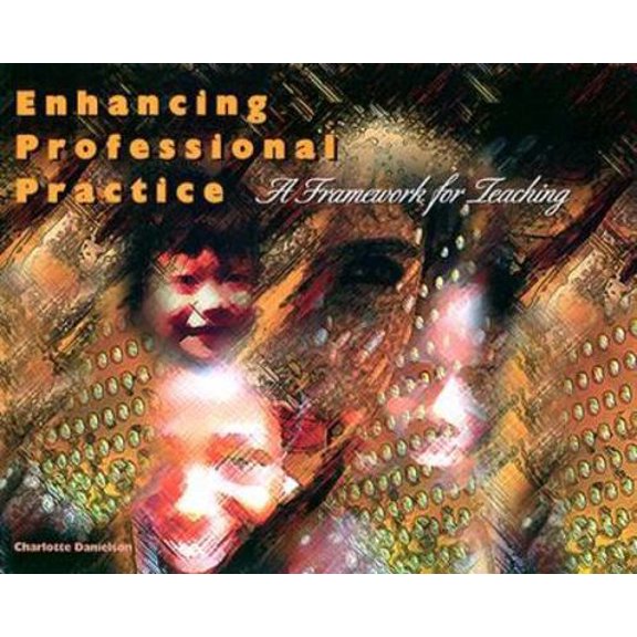 Pre-Owned Enhancing Professional Practice: A Framework for Teaching (Paperback) 0871202697 9780871202697