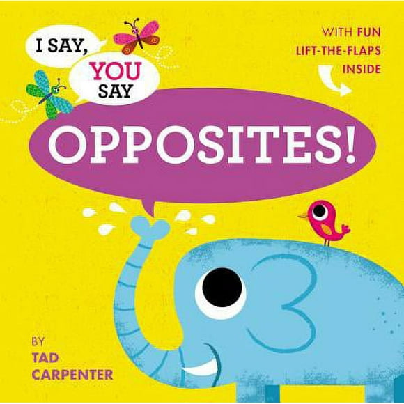 Pre-Owned I Say, You Say Opposites! (Hardcover 9780316200752) by Tad Carpenter