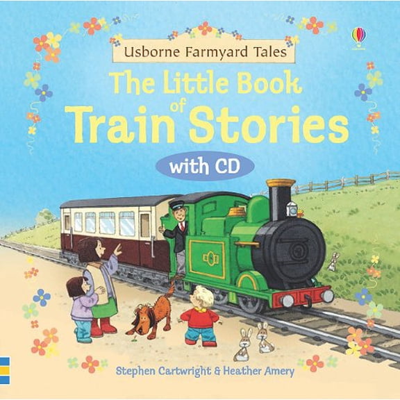 Pre-Owned The Little Book of Train Stories (Farmyard Tales Readers), 9780794530709, 0794530702, Hardcover, Har/Com edition