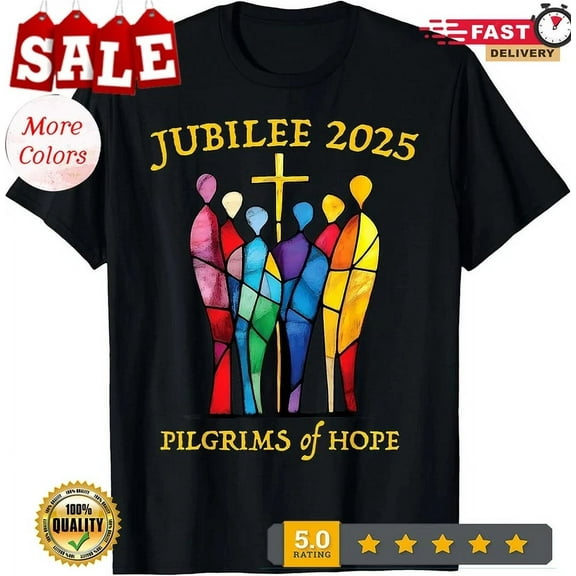 New Limited Jubilee 2025 Pilgrims Of Hope T-Shirt Unisex S-5XL Hot Trending Shirt, Vintage Birthday Gift