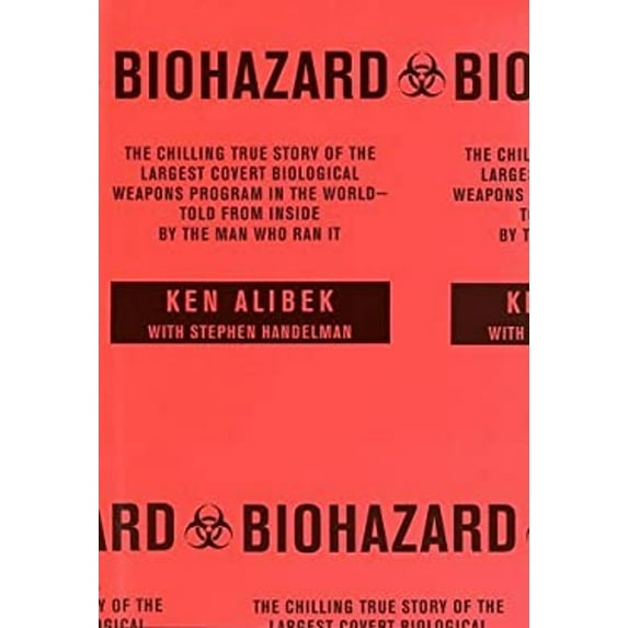 Pre-Owned Biohazard: The Chilling True Story of the Largest Covert Biological Weapons Program in the World--Told from Inside by the Man Who Ran It (Hardcover) 0375502319 9780375502316